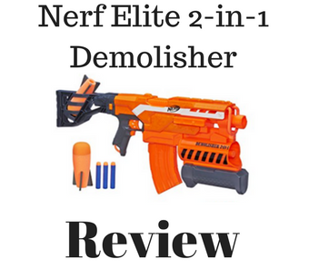 Nerf Elite 2-in-1 Demolisher Review
