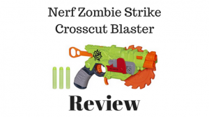 Nerf Zombie Strike Crosscut Blaster Review