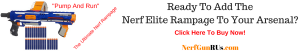 Ready To Add The Nerf Elite Rampage To Your Arsenal | NerfGunRUs.com
