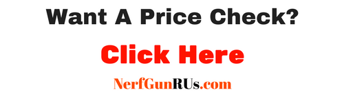 Want A Price Check | NerfGunRUs.com