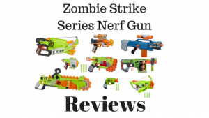 Nerf Zombie Strike Nerf Gun Reviews