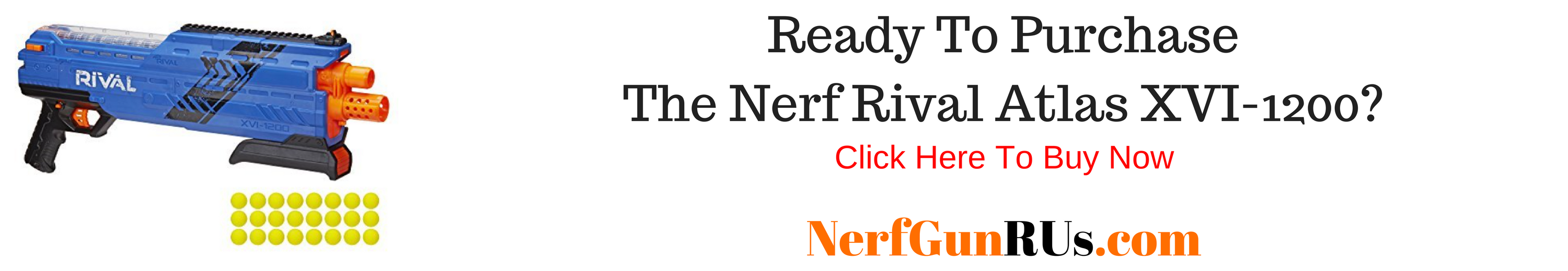 Ready To Purchase The Nerf Rival Atlas XVI-1200 | NerfGunRUs.com