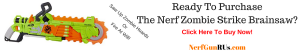 Ready To Purchase The Nerf Zombie Strike Brainsaw | NerfGunRUs.com