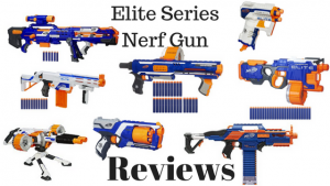 Elite Series Nerf Gun Reviews