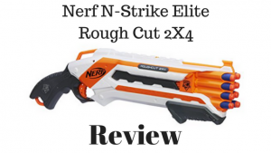 Nerf N-Strike Elite Rough Cut 2x4 Review