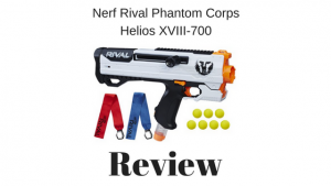 Nerf Rival Phantom Corps Helios XVIII-700 review