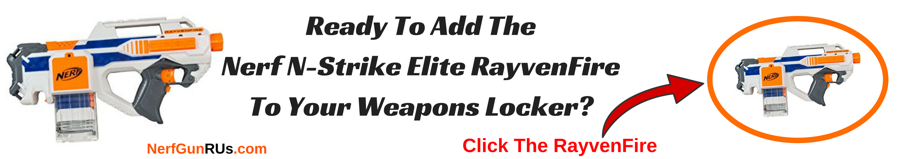 Ready To Add The Nerf N-Strike Elite RayvenFireTo Your Weapons Locker