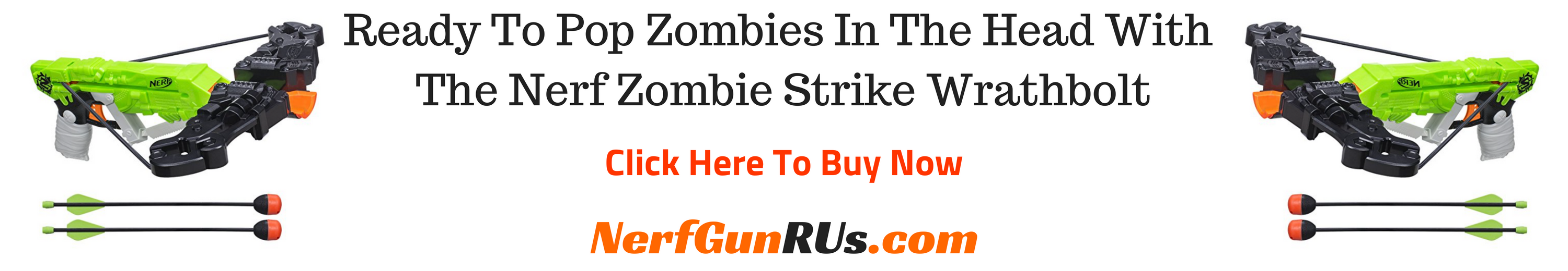 Ready To Pop Zombies In The Head With The Nerf Zombie Strike Wrathbolt
