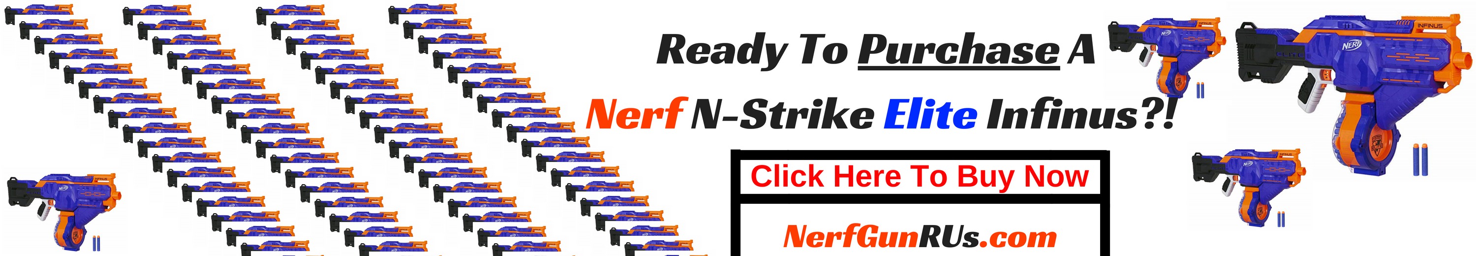 Ready To Purchase A Nerf N-Strike Elite Infinus_!