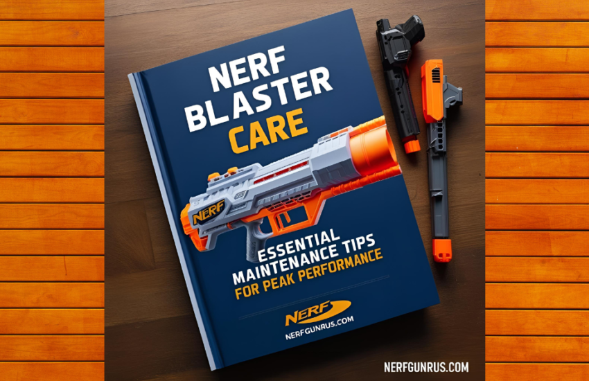 Book with title of Nerf Gun Care Essential Maintenance Tips For Peak Performance